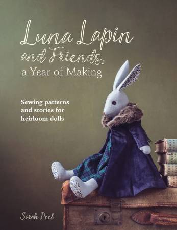 Luna Lapin and Friends, a Year of Making: Sewing Patterns and Stories # DC09414